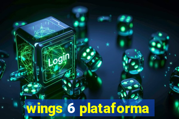 wings 6 plataforma